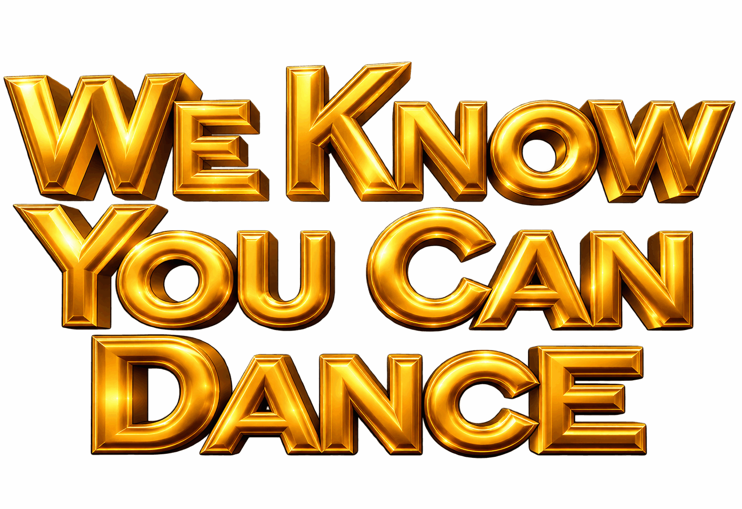 We know you can dance
